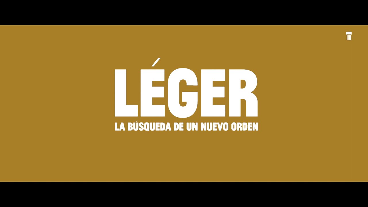 Fernand Leger. La búsqueda de un  nuevo orden