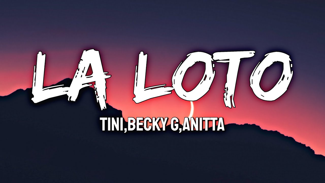 TINI,Backy G,Anitta - La Loto (Letra/Lyrics) #laloto #lalotoletra #tinilaloto #lalototini