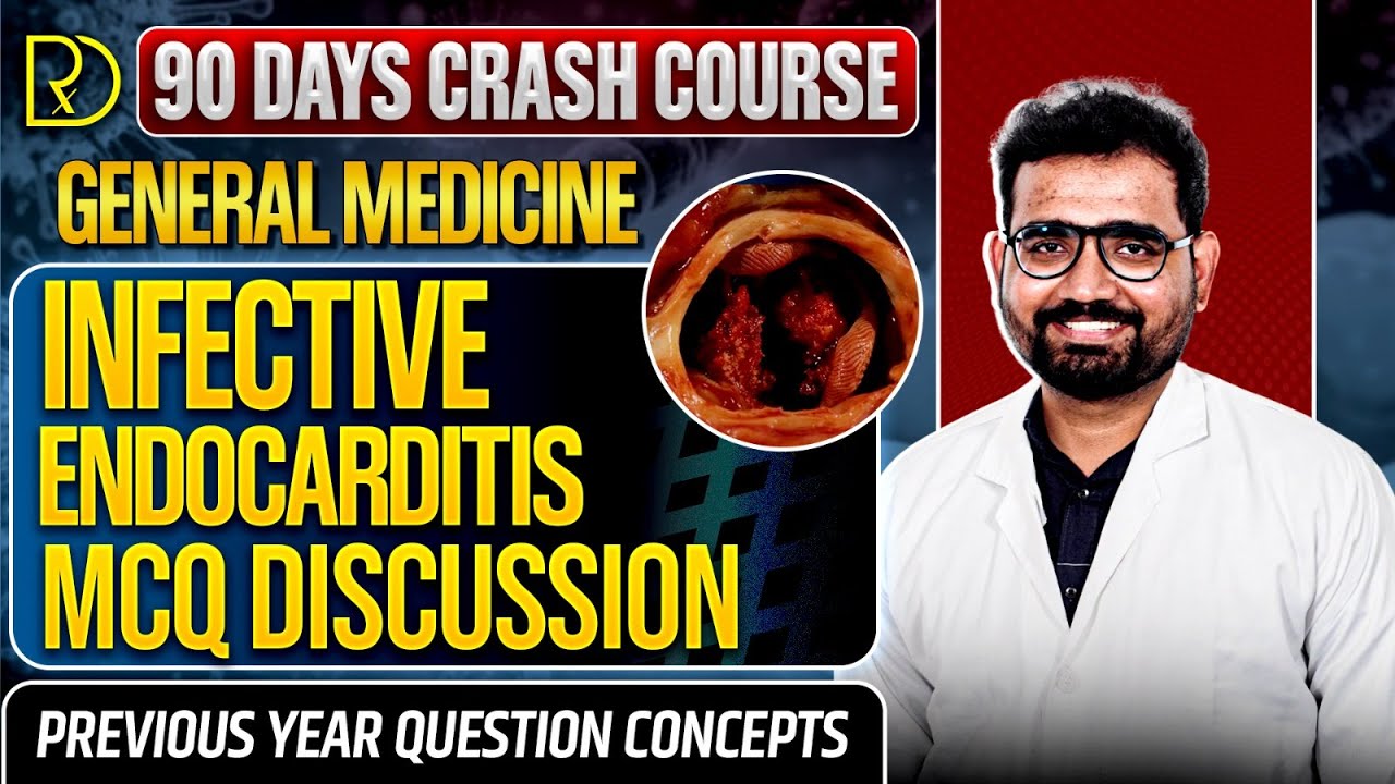 90 Days CRASH COURSE-GENERAL MEDICINE-Infective Endocarditis-MCQ discussion