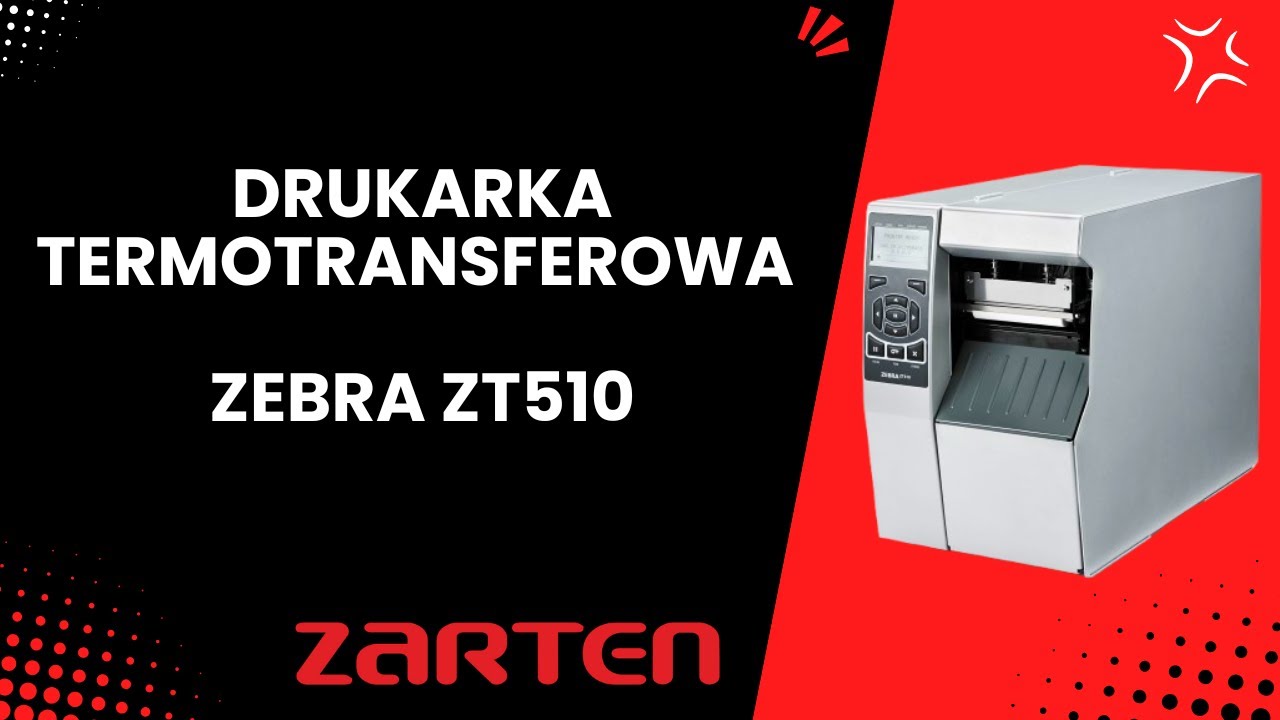 Drukarka Zebra ZT510 - Zarten