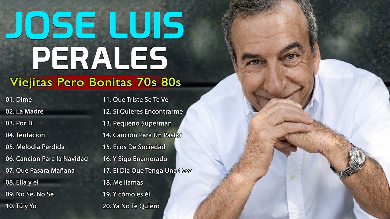 José Luis Perales Grandes Éxitos -  Canciones Románticas Inolvidables | Baladas Clásicas en Español
