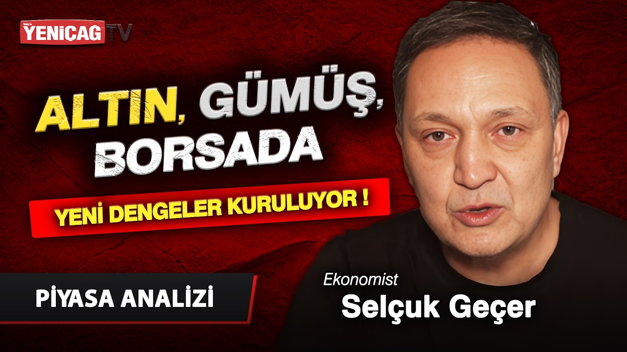 Selçuk Geçer Yorumluyor! Altın, Gümüş ve Borsada Son Dakika! @selçukgeçer