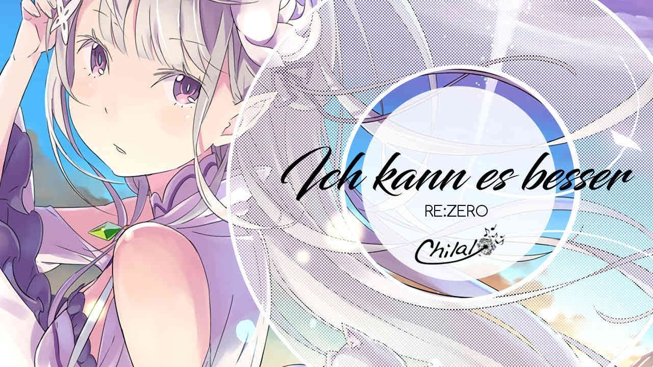 Re:zero kara Hajimeru Isekai Seikatsu OP『Redo』&loz; GERMAN &loz; Chila