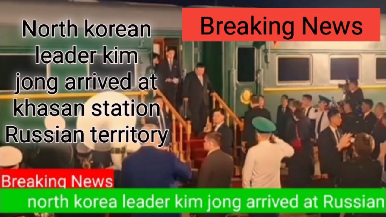 north korean leader kim jong arrived at Russia territory|world news|breaking news|today's news