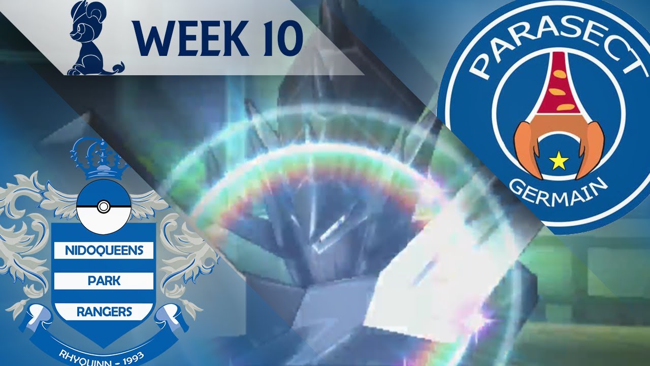 PPLD2 S4W10 | Nidoqueens Park Rangers (3-6) vs Parasect Germain (2-7)