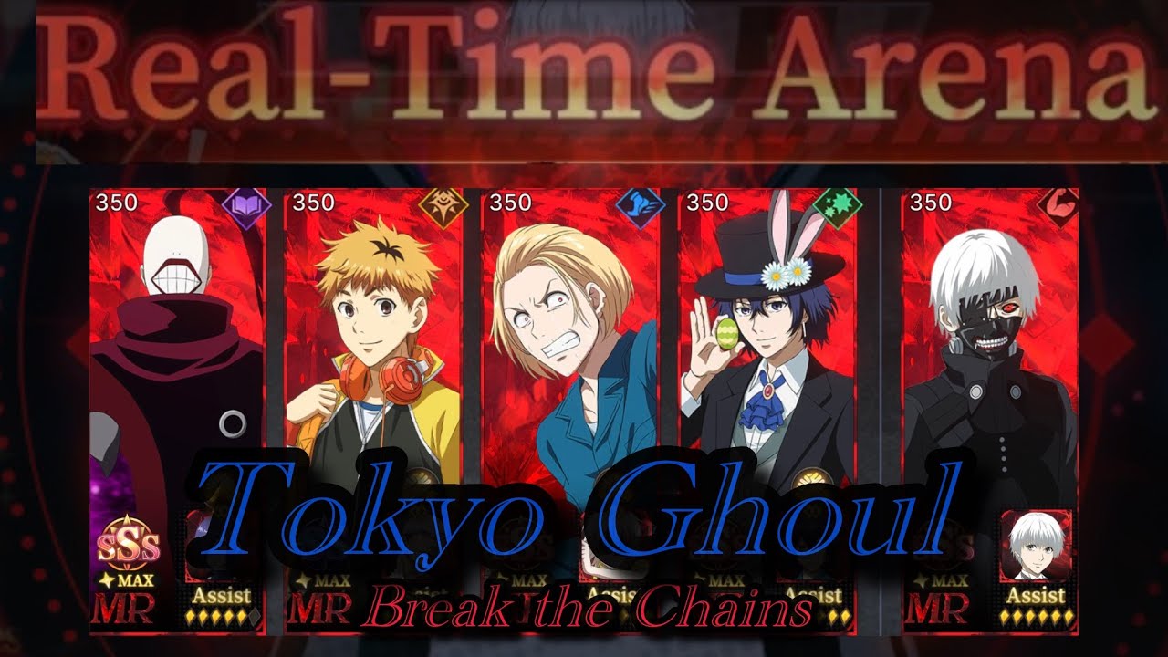 RTA with Main-Team - Tokyo Ghoul Break the Chains