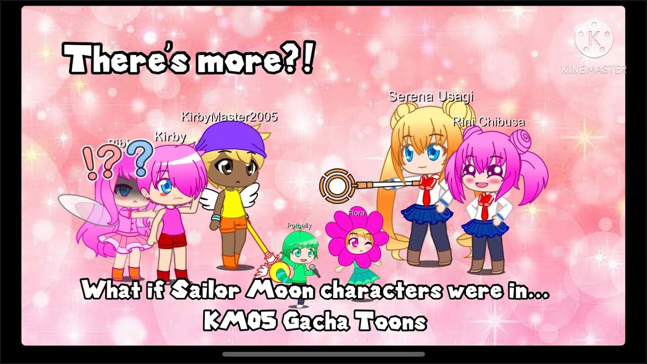 KM05 Gacha Toons: What if Sailor Moon was in… Kirby? (Full Version) + Kirby’s Crashed Wedding Fates