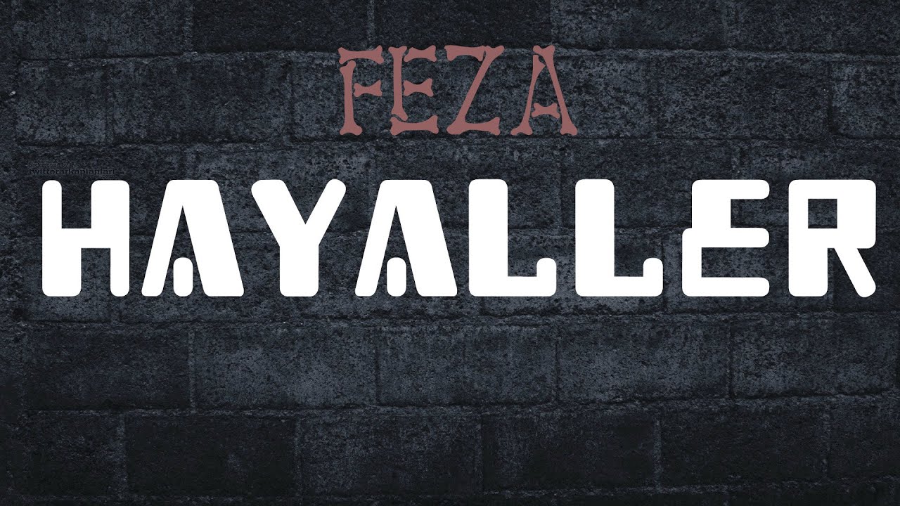Feza - Hayaller (Lyrics)
