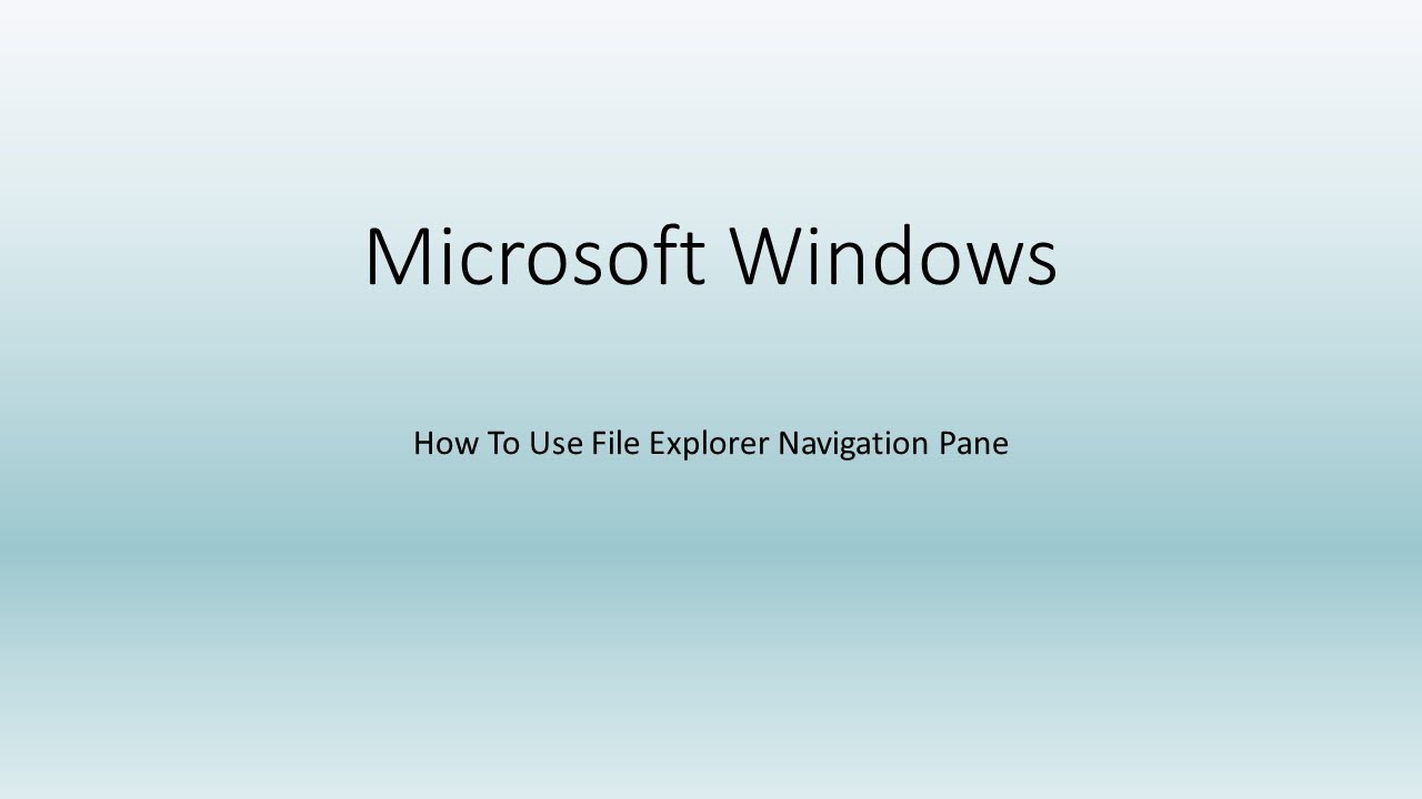 How To Use File Explorer Navigation Pane