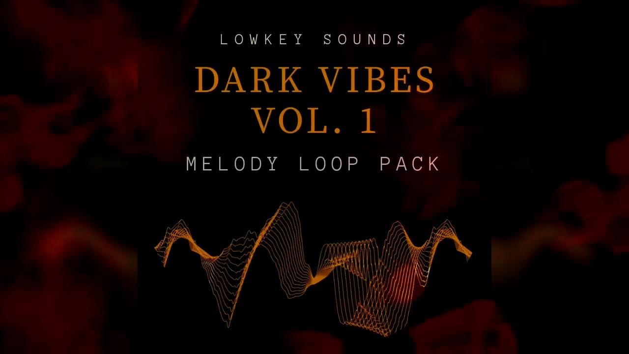 2020 | Dark Vibes Vol. 1 [ MELODY TRAP LOOP PACK ] Lowkey Sounds | Direct Download Sample Pack Free