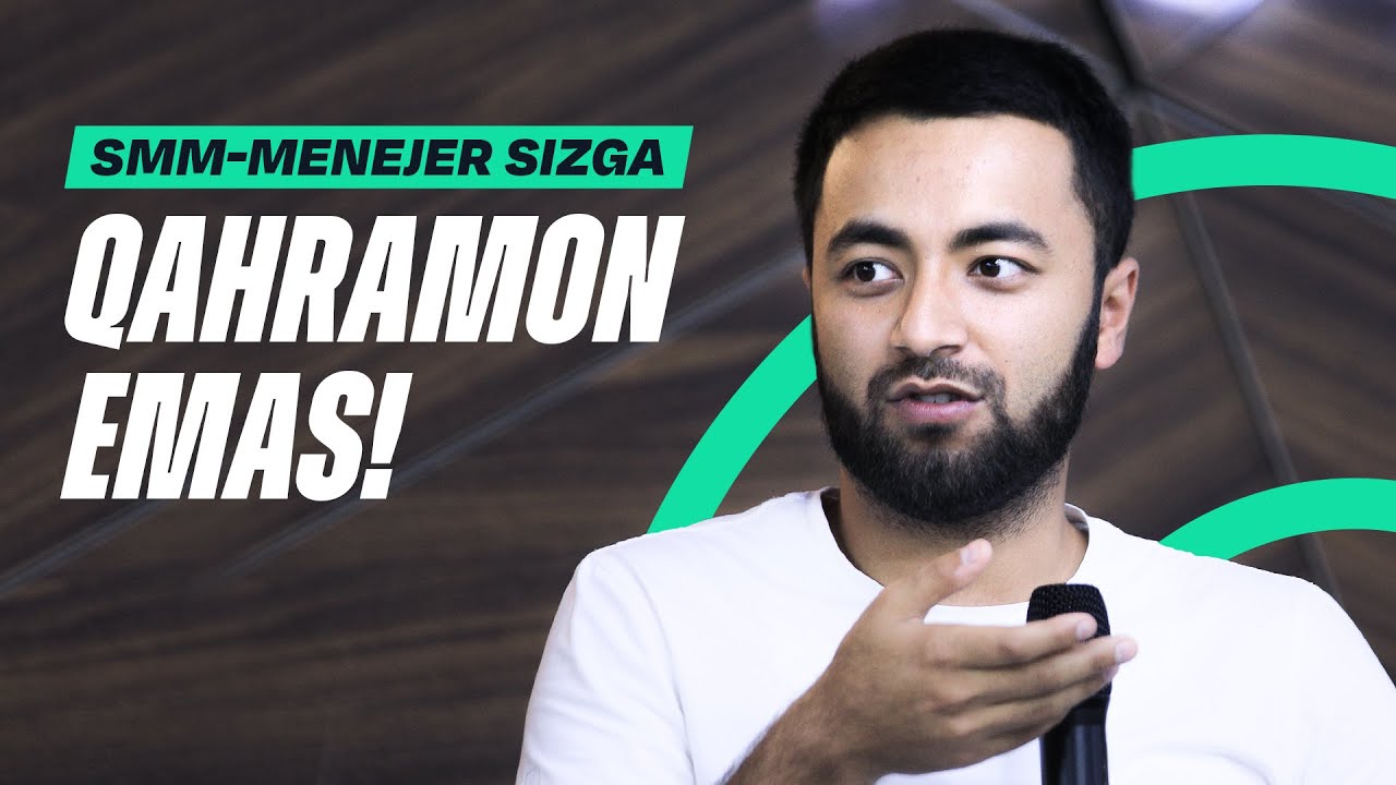 SMM-menejer hamma muammolarni hal qiladimi? | Muzaffar To'xtasinov