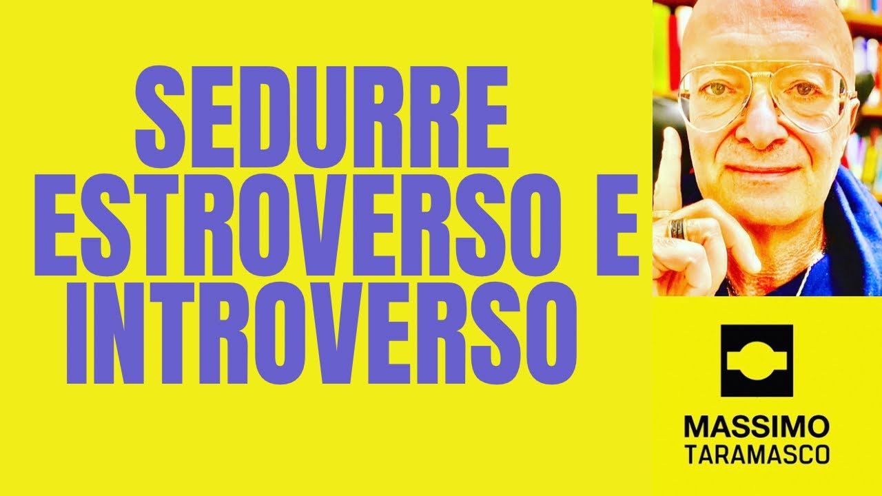 LA PERSONALITÀ ESTROVERSA ED INTROVERSA: CARATTERISTICHE E COME SEDURRE
