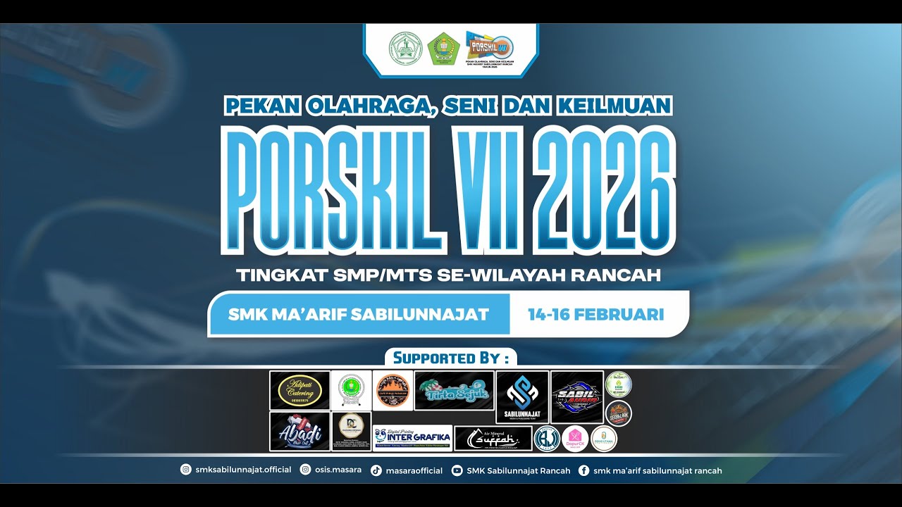 PORSKIL ( PEKAN OLAHRAGA, SENI DAN KEILMUAN )  || SMK MA'ARIF SABILUNNAJAT RANCAH-CIAMIS.