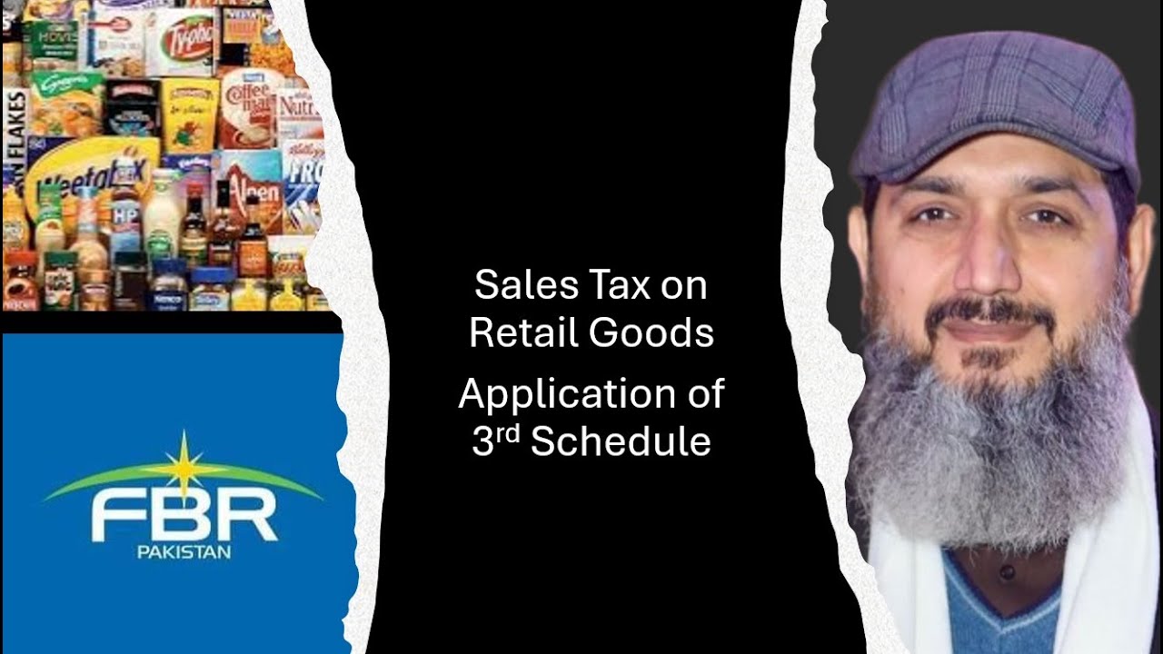 Sales Tax Impact on Retail Goods in Pakistan (Including 3rd Schedule Items) #cfap05lectures