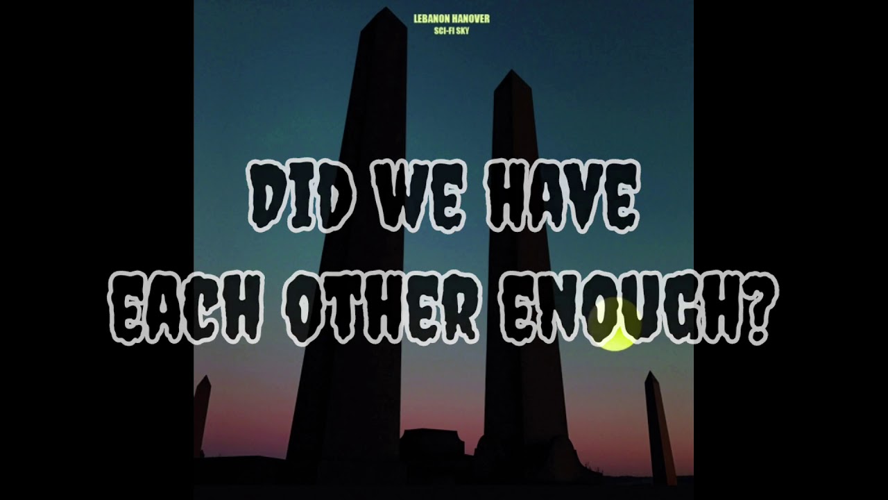 Lebanon Hanover - The Last Thing ( Lyrics Video ) Sci Fi Sky