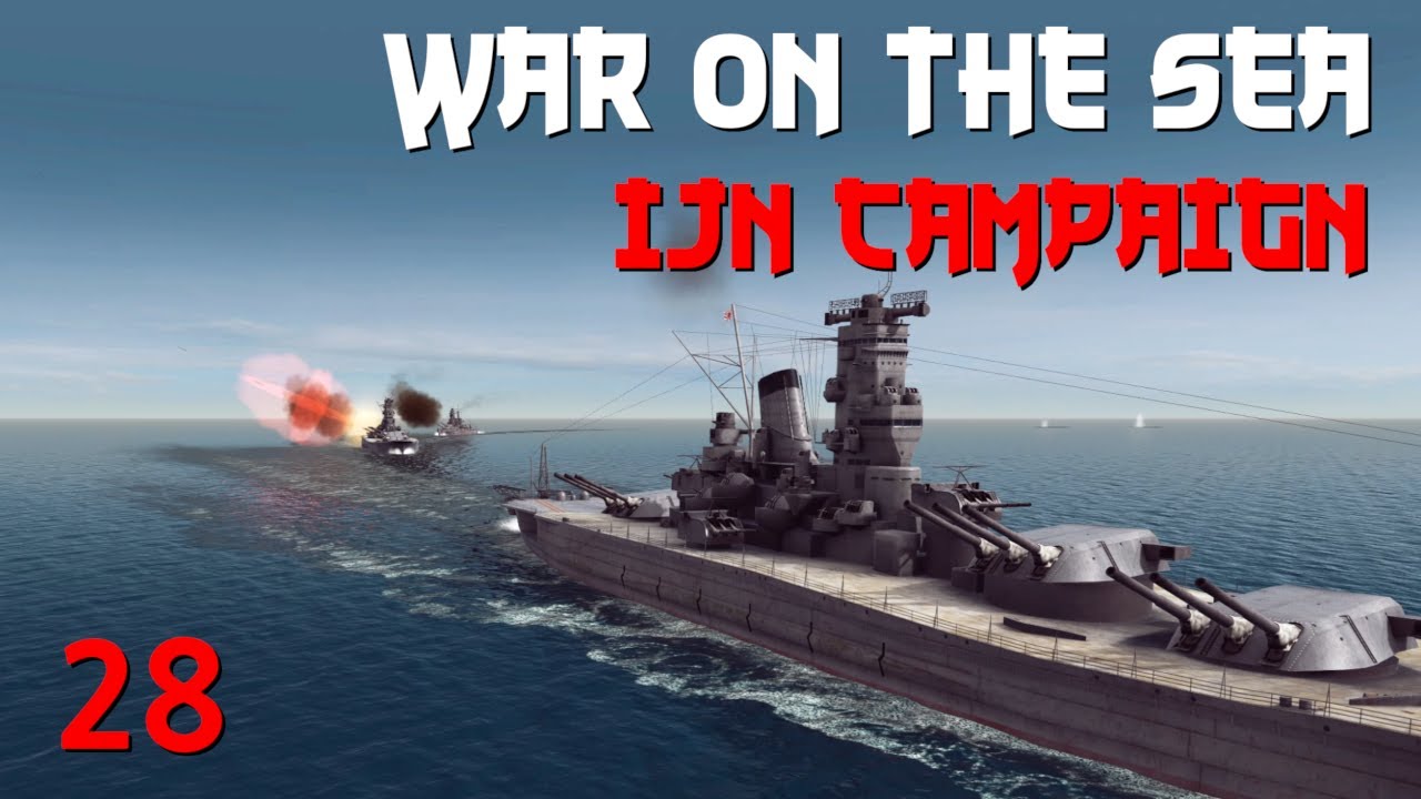 War on the Sea || IJN Campaign || Ep.28 - Thinning the Herd.