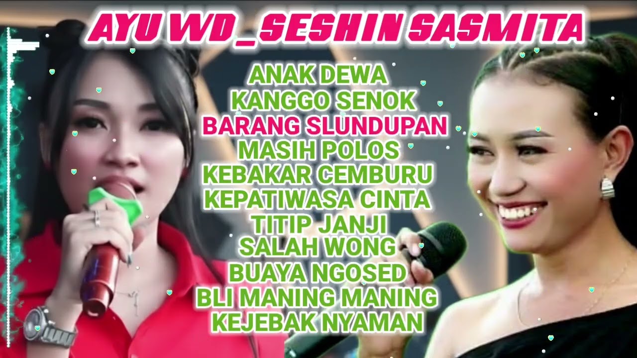 FULL ALBUM AYU WD - SHESIN SASMITA ANAK DEWA - KANGGO SENOK - BARANG SELUNDUPAN