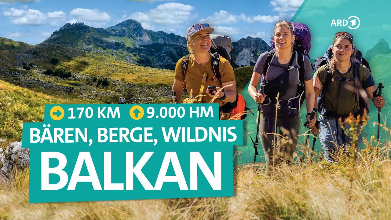 11 Tage Wander-Abenteuer Balkan: Kosovo, Nordmazedonien, Albanien | Bergfreundinnen | ARD Reisen