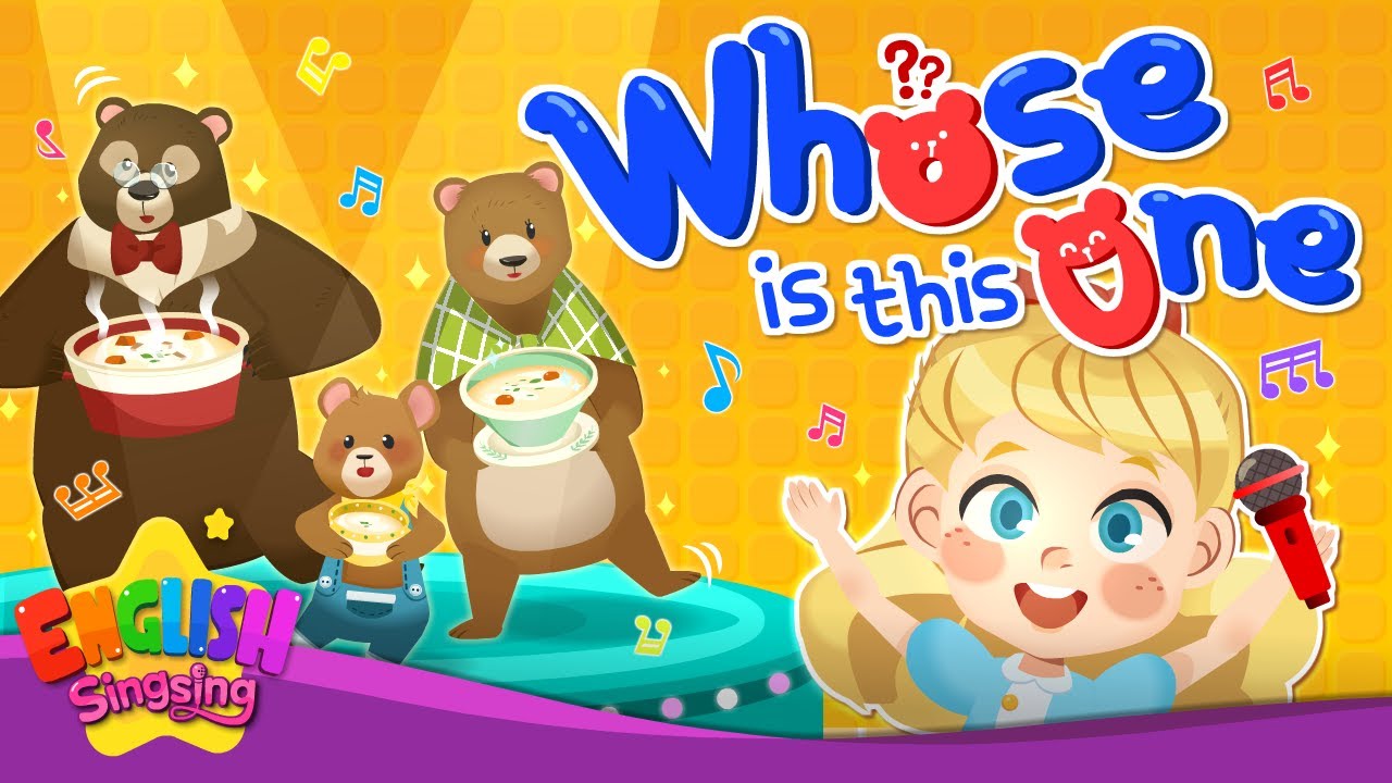 Whose Is This One? - Goldilocks and the three bears -  Fairy Tale Songs For Kids by English Singsing