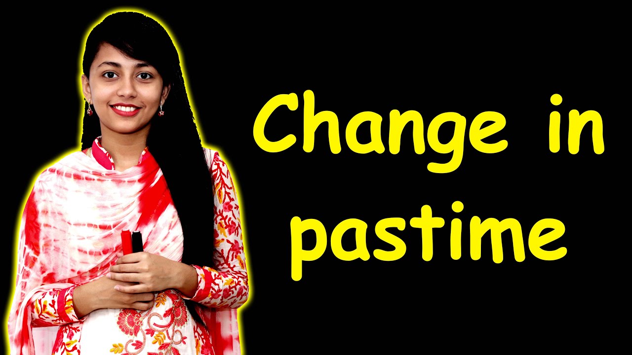 SSC English 1st Paper Unit 2 Lesson 3 || Class 9-10 English || Passage || Change in pastime