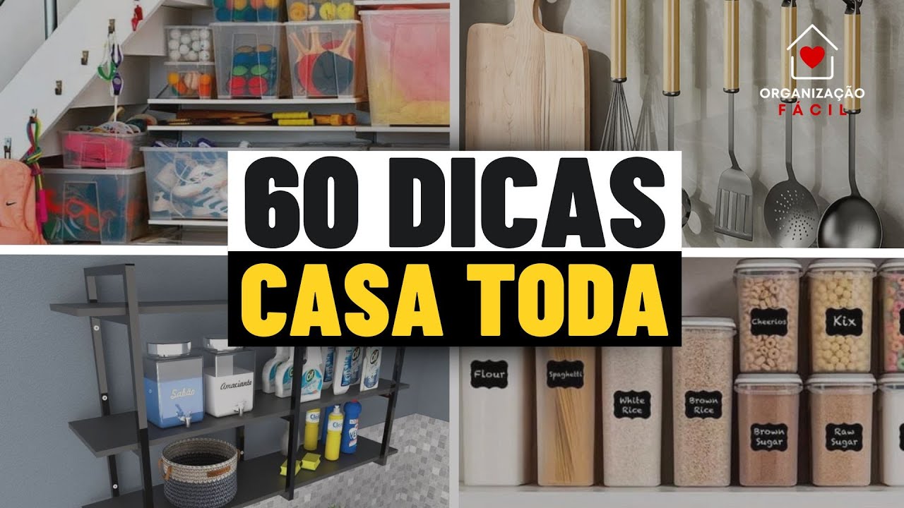 60 DICAS PARA ORGANIZAR A CASA TODA DO JEITO FÁCIL E SEM ESTRESSE!