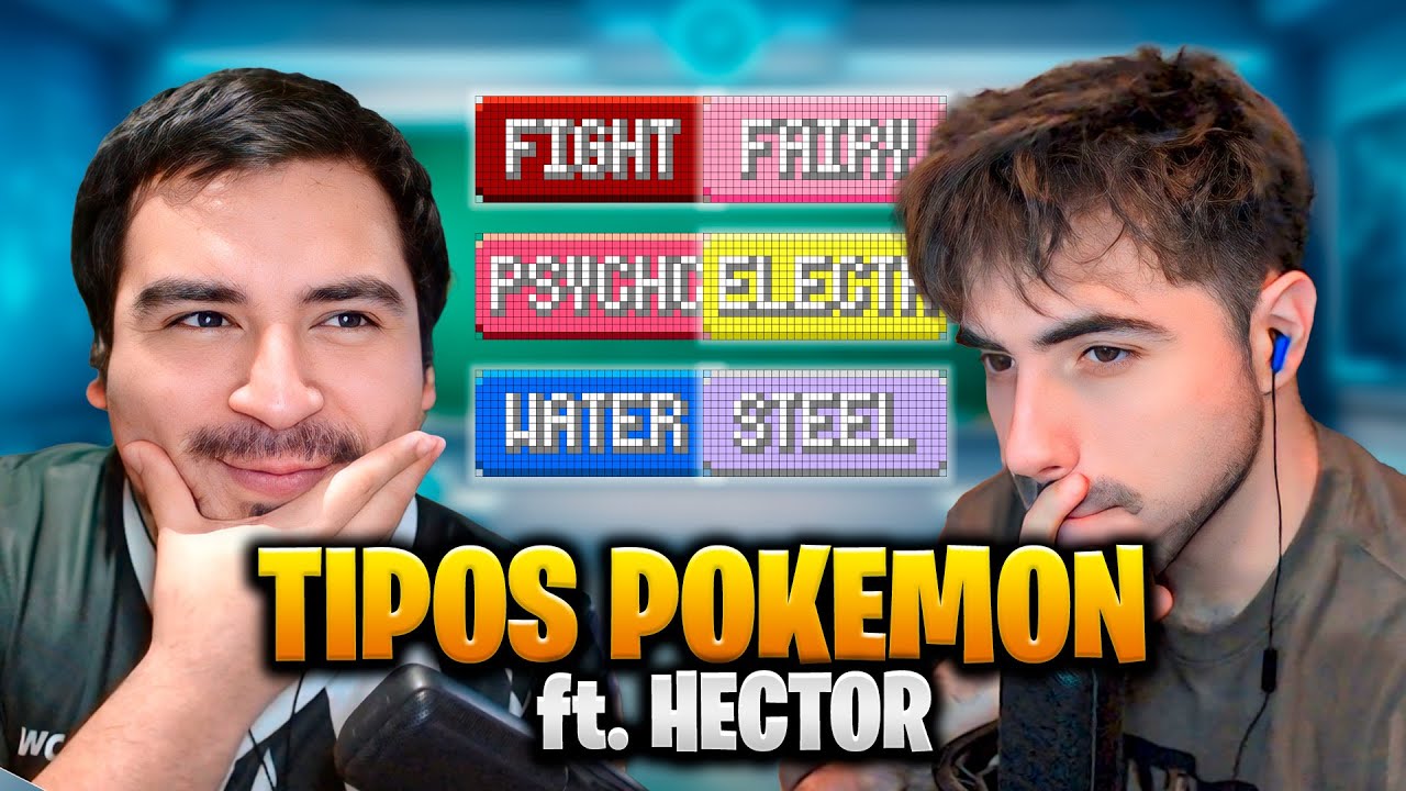 TIPOS POKEMON vs. HECTOR ¿QUIÉN SABE MÁS DE POKÉMON?