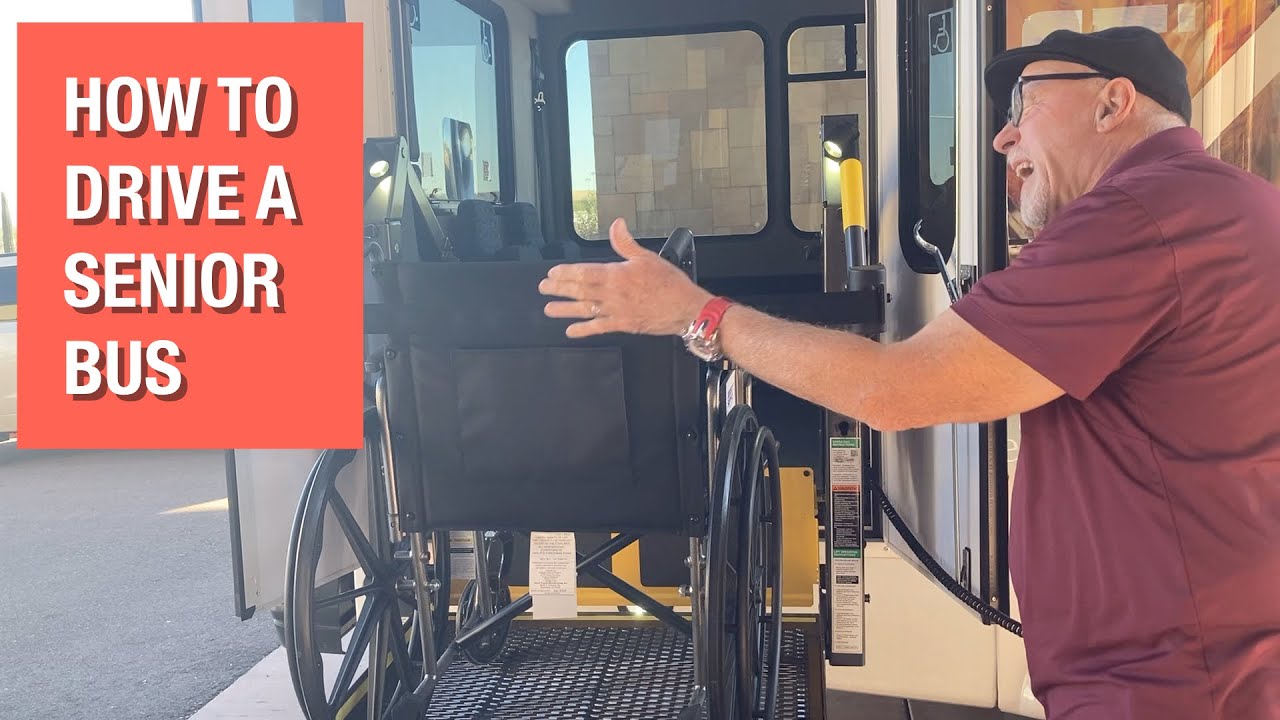 How to Drive A Bus with a Lift for Senior Living