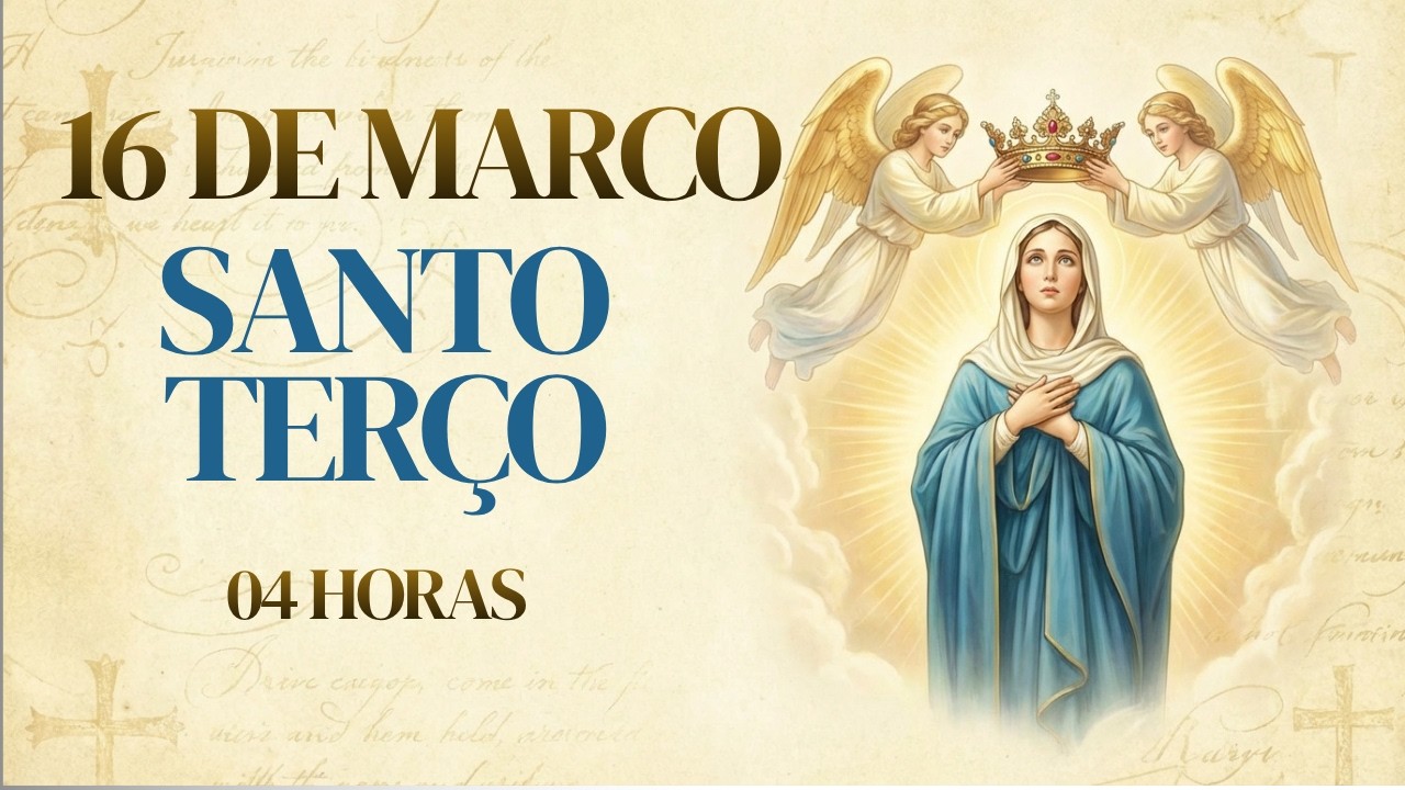 SANTO TERÇO | Segunda-feira, [3/16/2026] – Mistérios Gozosos | COMECE A SEMANA SEM MEDO - 04 HORAS