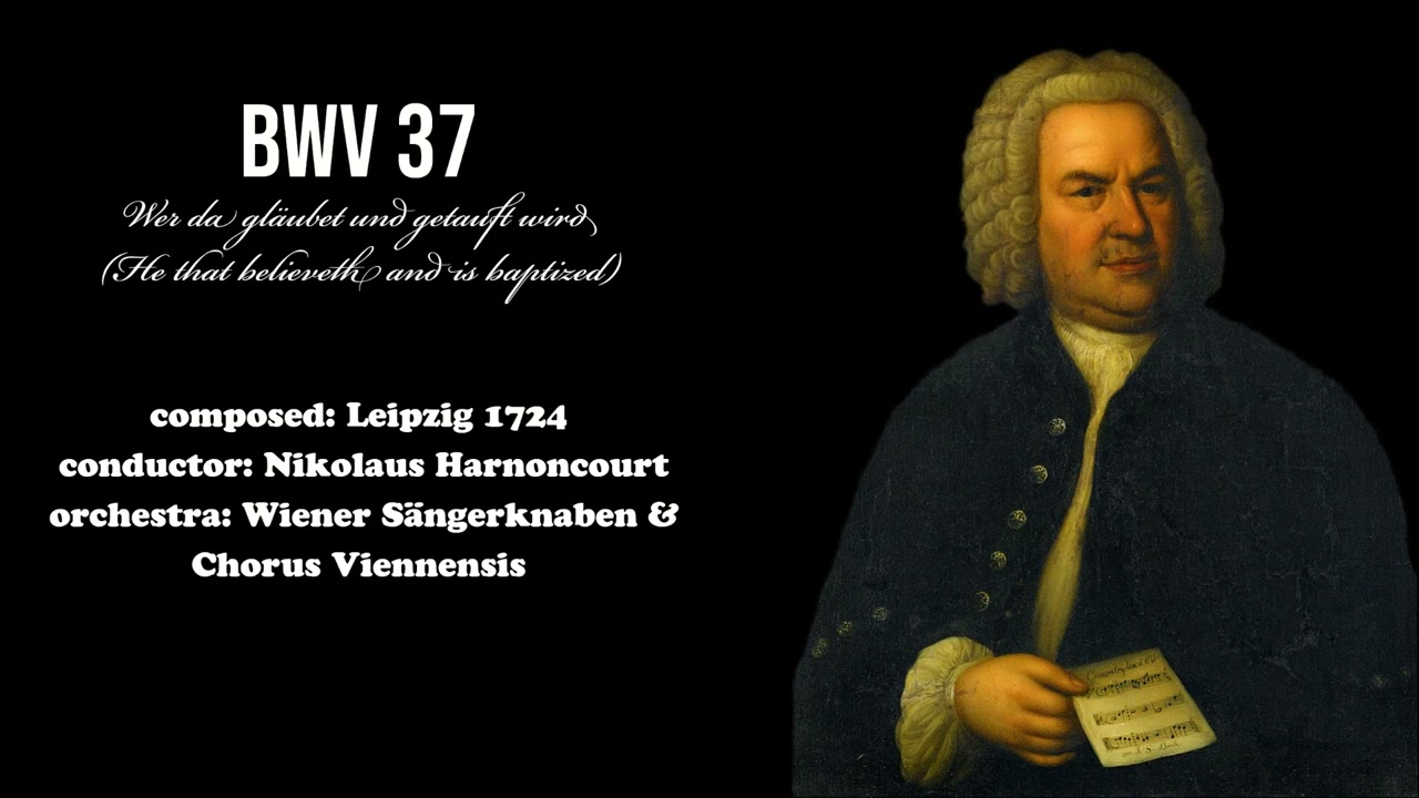 J.S. Bach - BWV 37 (He that believeth and is baptized)
