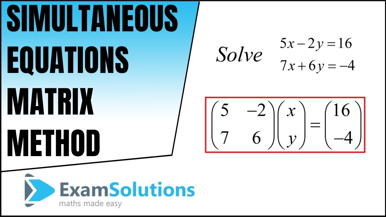 Метод матриц одновременных уравнений: ExamSolutions