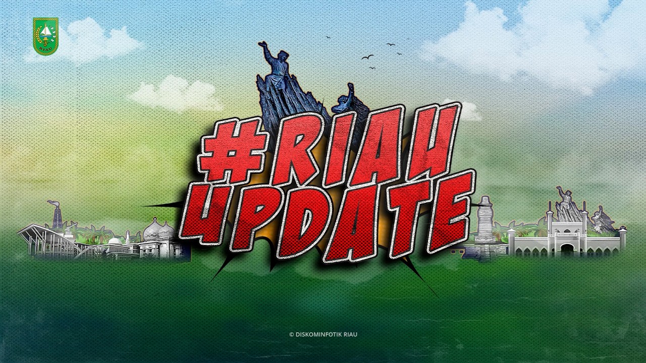 Riau Update #44