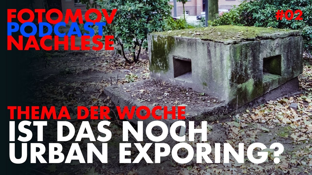 Ist Urbex nur noch unversch&auml;mt | Fotomov Nachlese