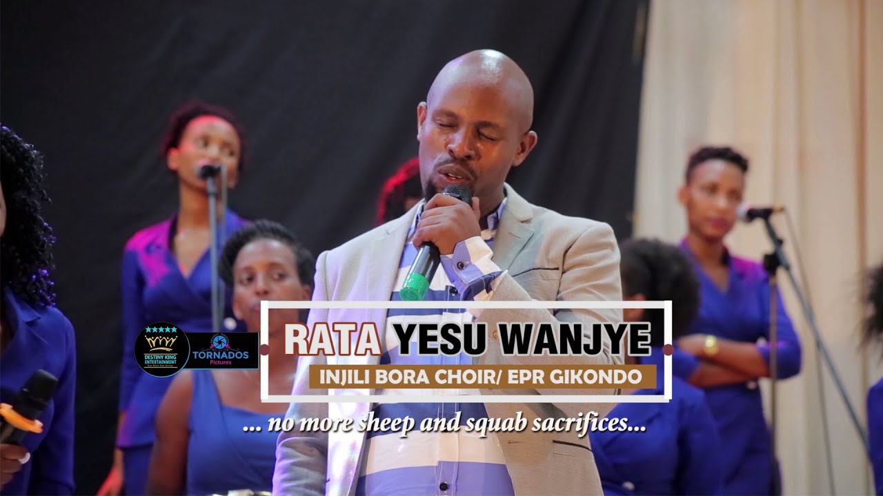 RATA YESU WANJYE BY INJILI BORA CHOIR (Official Video)
