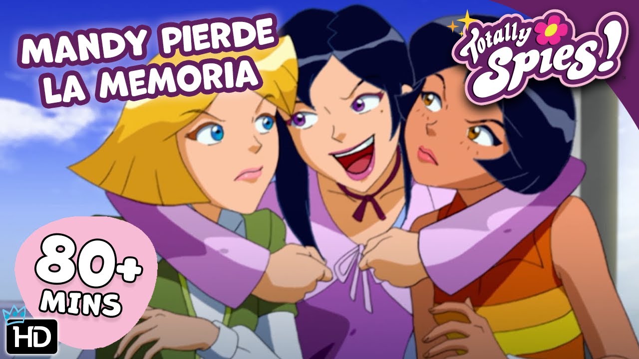 ¡Mandy pierde la memoria! - Temporada 4 ✨ EPISODIO COMPLETO 🌸 Totally Spies en ESPAÑOL