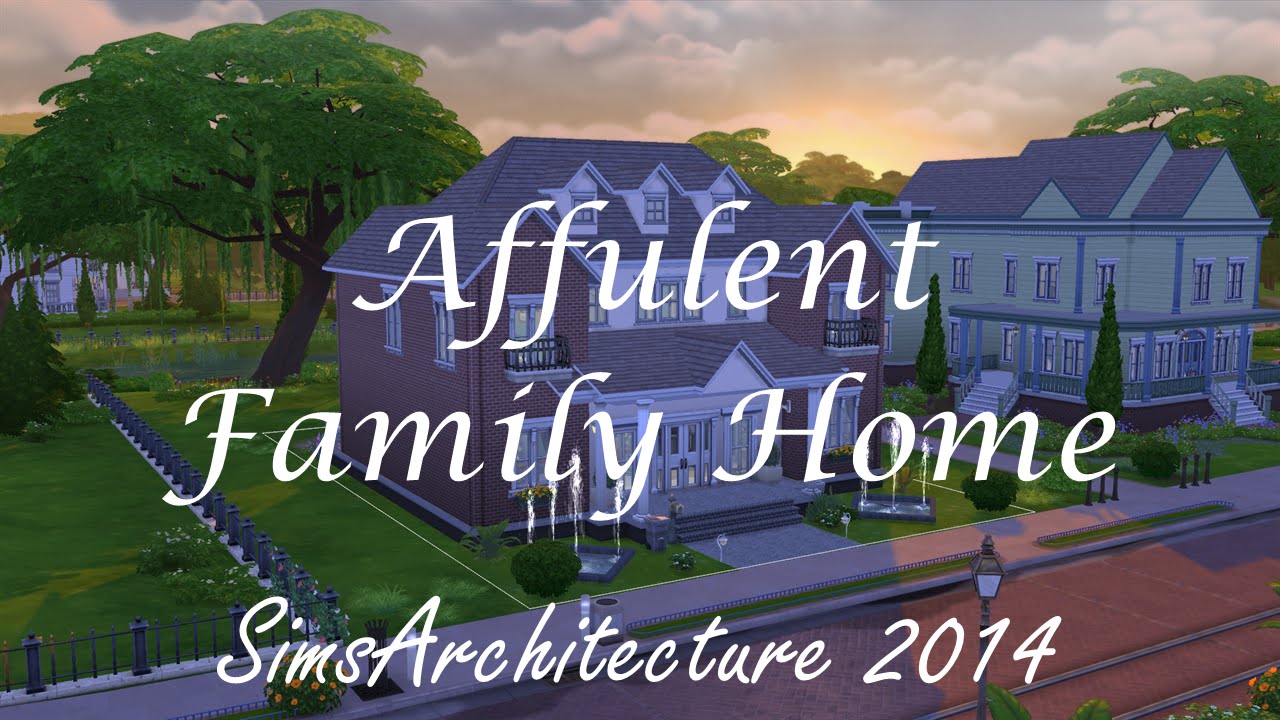The Sims 4 - Affulent Family Home - Speed Build [SimsArchitecture]