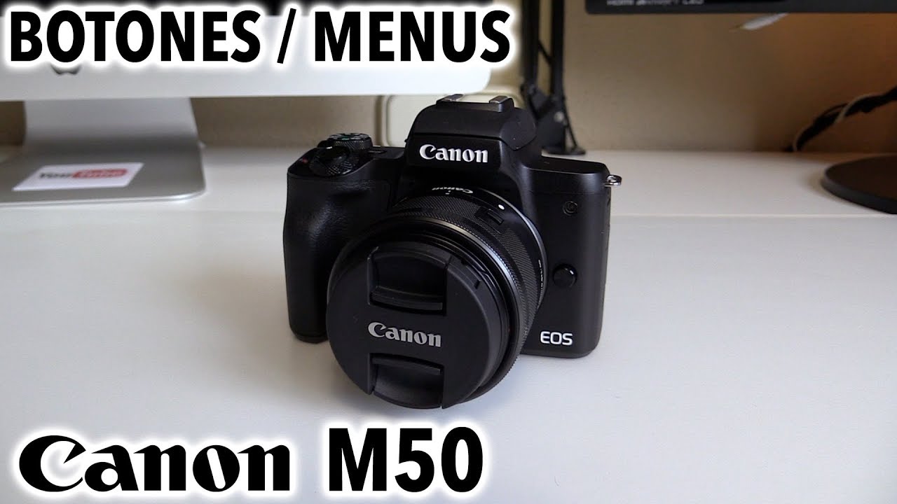 Canon EOS M50 | Revisión exterior y menús