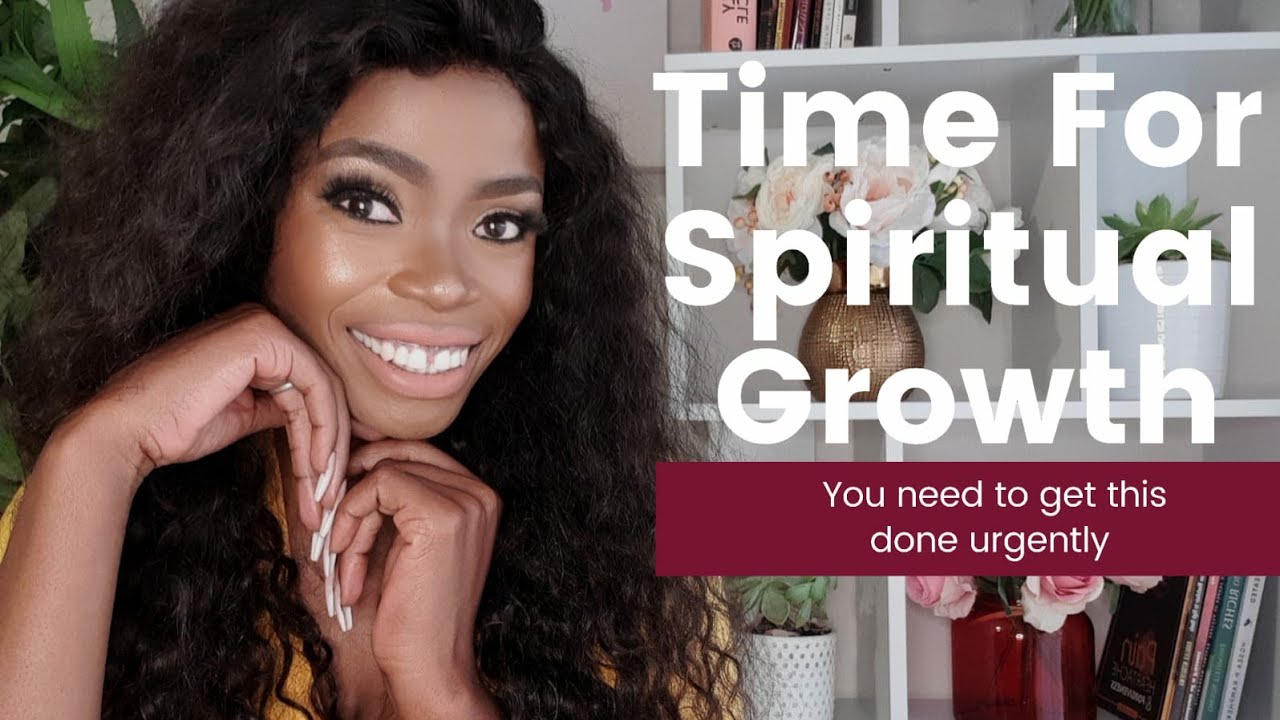 It's Time To Grow Spiritually
