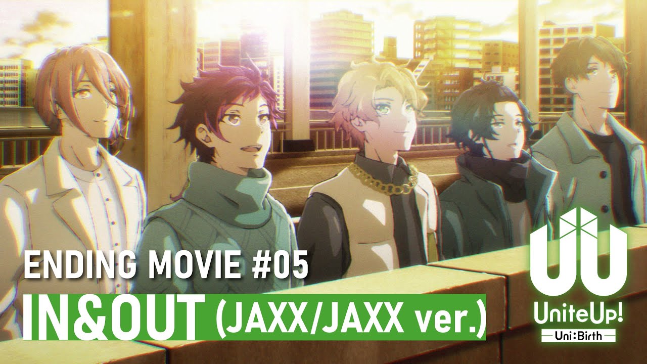 TVアニメ『UniteUp! -Uni:Birth-』第5話EDムービー｜JAXX/JAXX「IN＆OUT (JAXX/JAXX ver.)」