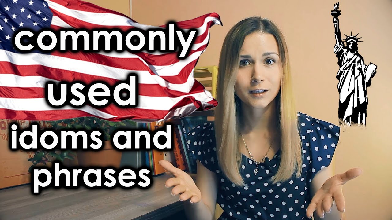 The Most Common English Idioms And Phrases | Enrich Your Speech