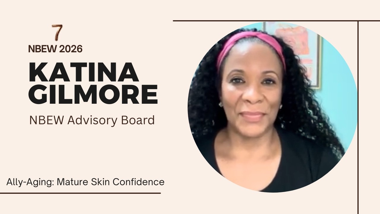 Meet Ally-Aging™: Embracing Mature Skin with Confidence | Katina Gilmore, LE, RN | NBEW 2026
