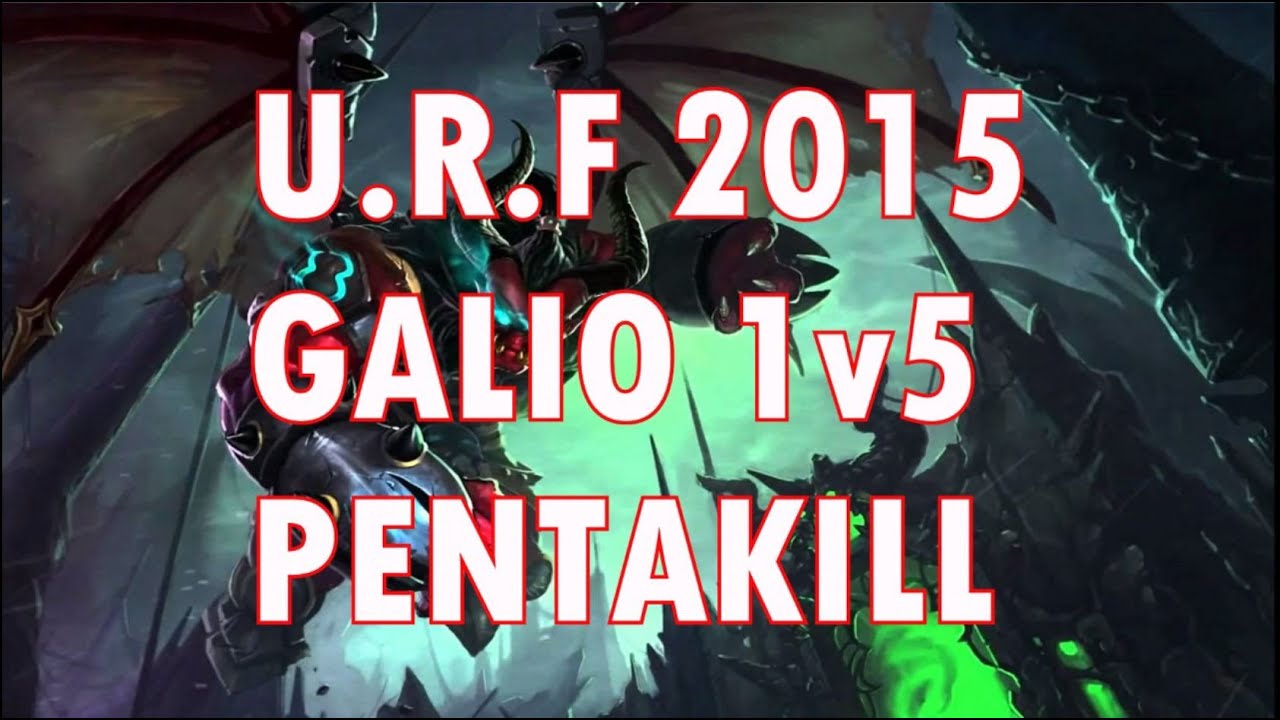 [LoL] Galio U.R.F OP ?  Pentakill 1v5