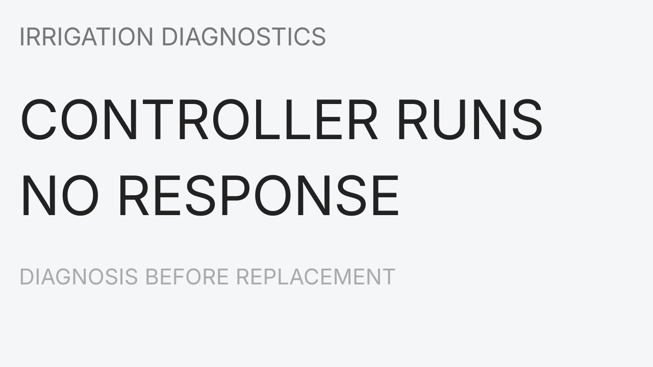Water Is On, Controller Runs, Still Nothing — What That Tells You