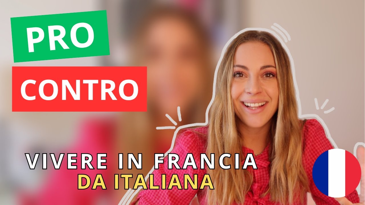 Vivere in Francia da Italiana: PRO E CONTRO