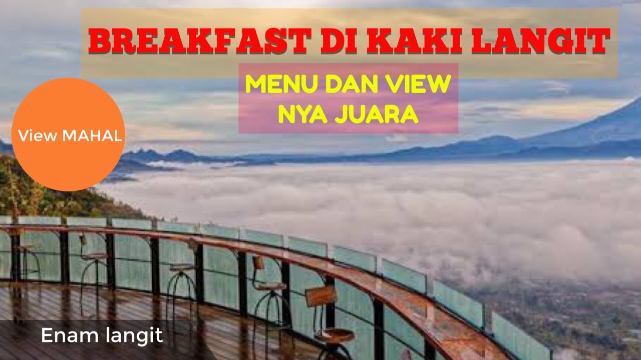 MENIKMATI SARAPAN SAMBIL DISUGUHI VIEW BINTANG 6,ENAM LANGIT BY PLATARAN MEMANG KEREN!!