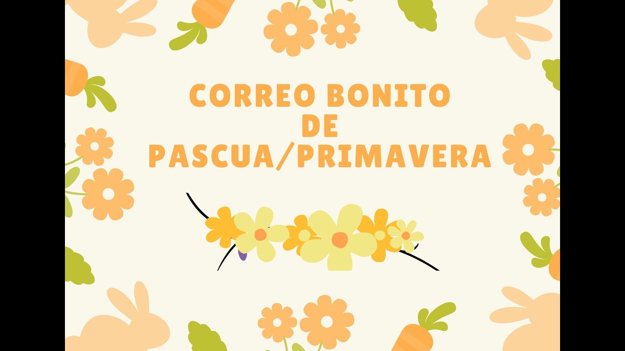 ❤❤Correo bonito de Nayra #pascua #primavera ❤❤🌺🥕🐰🌺