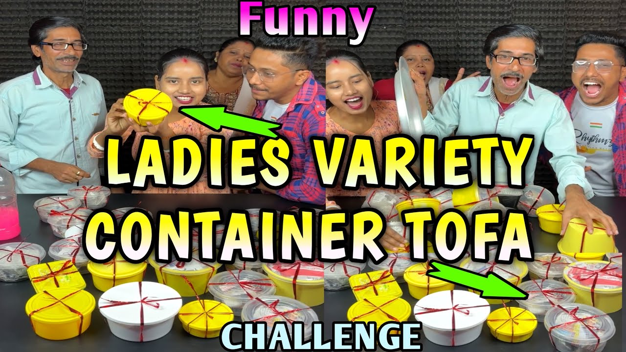 Arranged Ladies Variety Container Tofa Funny Challenge With Family