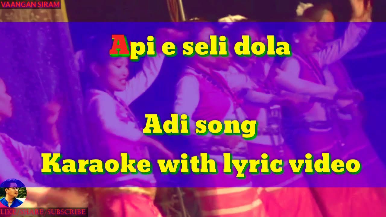 Api_e_seli_dola _Adi song karaoke with lyric