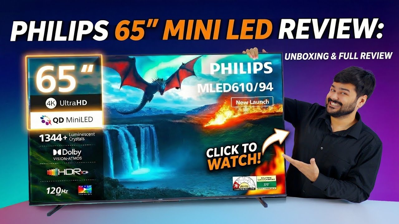 Philips 65 Inch MINI LED Unboxing: Best Value 4K TV with Google TV 5.0 & 120Hz ⚡️📺 [2026 Model]