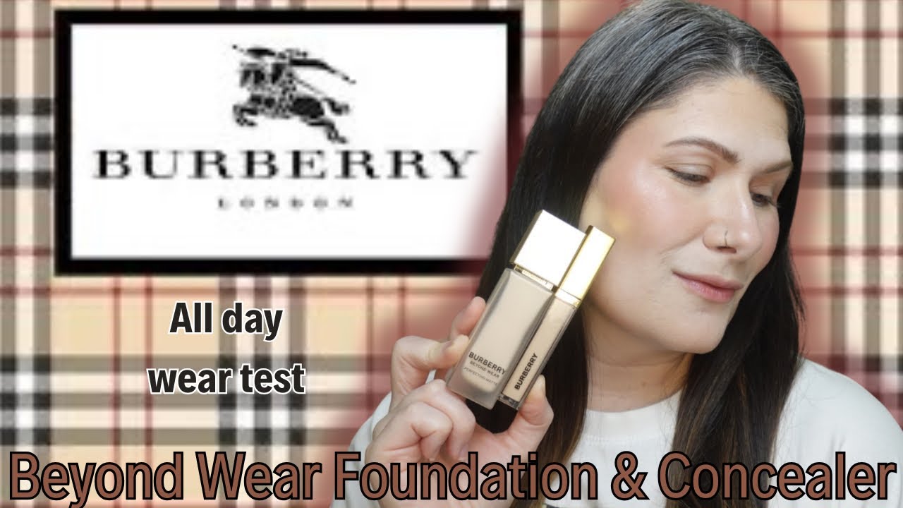 BURBERRY BEYOND WEAR FOUNDATION AMD CONCEALER ALL DAY WEAR TEST