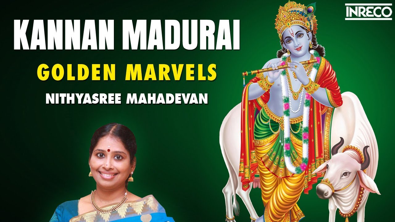 Kannan Madurai - Golden Marvels | Nithyasree Mahadevan | Krishna Carnatic Classical Devotional Song